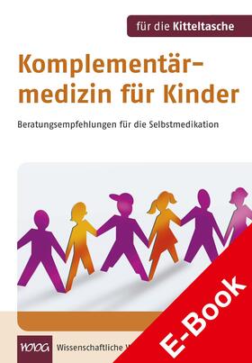 Glöckler / Emde / Haverland |  Komplementärmedizin für Kinder | eBook | Sack Fachmedien