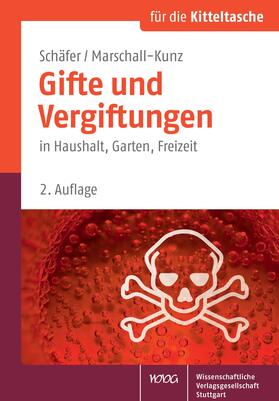 Schäfer / Marschall-Kunz | Gifte und Vergiftungen. Für die Ktteltasche | Buch | 978-3-8047-3192-9 | sack.de