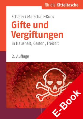 Schäfer / Marschall-Kunz | Gifte und Vergiftungen | E-Book | sack.de