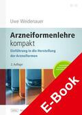 Weidenauer |  Arzneiformenlehre kompakt | eBook | Sack Fachmedien