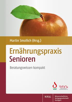 Smollich / Arens-Azevêdo | Ernährungspraxis Senioren | Buch | 978-3-8047-3393-0 | sack.de