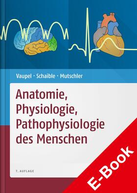 Vaupel / Schaible / Mutschler | Anatomie, Physiologie, Pathophysiologie des Menschen | E-Book | sack.de