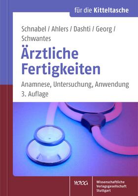Schnabel / Ahlers / Dashti | Ärztliche Fertigkeiten | Buch | 978-3-8047-3467-8 | sack.de