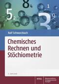 Schwarzbach |  Chemisches Rechnen und Stöchiometrie | Buch |  Sack Fachmedien