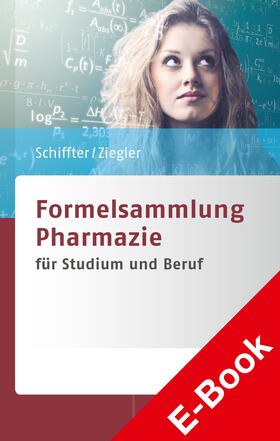 Schiffter / Ziegler | Formelsammlung Pharmazie | E-Book | sack.de