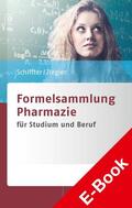 Schiffter / Ziegler |  Formelsammlung Pharmazie | eBook | Sack Fachmedien
