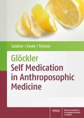 Tetzner / Soldner / Glöckler |  Glöckler – Self Medication in Anthroposophic Medicine | eBook | Sack Fachmedien