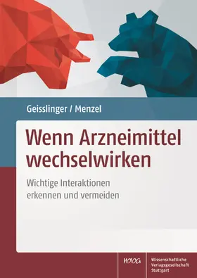 Geisslinger / Menzel |  Wenn Arzneimittel wechselwirken | eBook | Sack Fachmedien