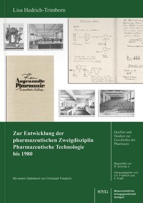 Hedrich-Trimborn | Zur Entwicklung der pharmazeutischen Zweigdisziplin Pharmazeutische Technologie bis 1980 | Buch | 978-3-8047-3883-6 | sack.de