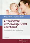 Friese / Mörike / Neumann |  Arzneimittel in der Schwangerschaft und Stillzeit | Buch |  Sack Fachmedien