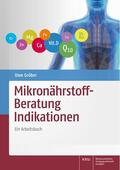 Gröber |  Mikronährstoff-Beratung Indikationen | Buch |  Sack Fachmedien