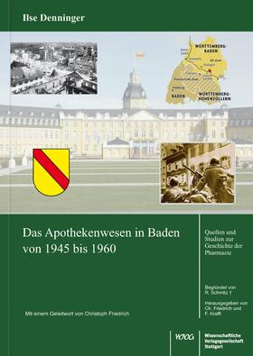 Denninger | Das Apothekenwesen in Baden von 1945 bis 1961 | Buch | 978-3-8047-4004-4 | sack.de