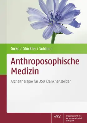 Girke / Glöckler / Soldner |  Anthroposophische Medizin | Buch |  Sack Fachmedien