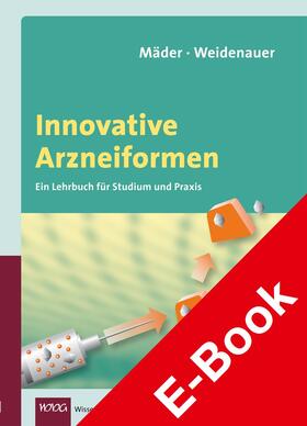Mäder / Weidenauer | Innovative Arzneiformen | E-Book | sack.de