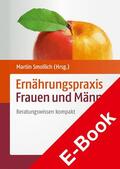 Smollich |  Ernährungspraxis Frauen und Männer | eBook | Sack Fachmedien