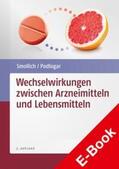 Smollich / Podlogar |  Wechselwirkungen zwischen Arzneimitteln und Lebensmitteln | eBook | Sack Fachmedien