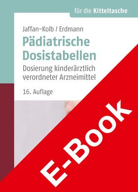 Jaffan-Kolb / Erdmann / von Harnack | Pädiatrische Dosistabellen | E-Book | sack.de