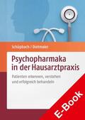 Schüpbach / Dietmaier |  Psychopharmaka in der Hausarztpraxis | eBook | Sack Fachmedien