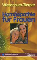 Wiesenauer / Berger |  Homöopathie für Frauen | Buch |  Sack Fachmedien