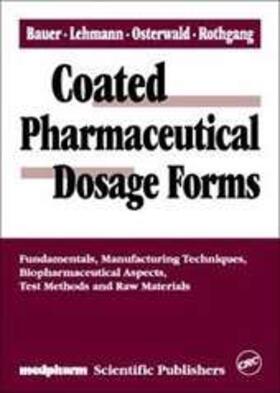 Bauer / Lehmann / Osterwald |  Coated Pharmaceutical Dosage Forms | Buch |  Sack Fachmedien