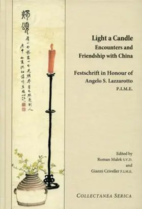 Malek / Criveller |  Light a Candle. Encounters and Friendship with China | Buch |  Sack Fachmedien