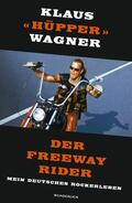 Wagner |  Der Freeway Rider | Buch |  Sack Fachmedien