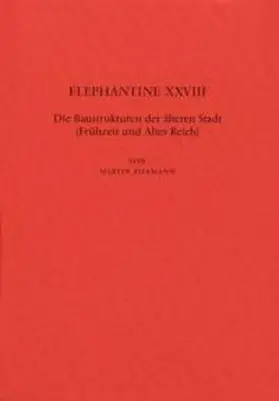 Ziermann |  Elephantine / Die Baustrukturen der älteren Stadt (Frühzeit und Altes Reich) | Buch |  Sack Fachmedien