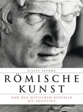 Sauron |  Römische Kunst von der Mittleren Republik bis Augustus | Buch |  Sack Fachmedien