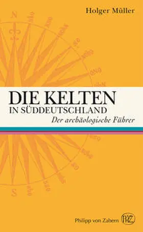 Müller |  Die Kelten in Süddeutschland | Buch |  Sack Fachmedien