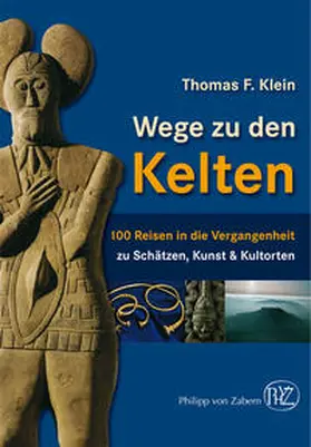 Klein |  Wege zu den Kelten | Buch |  Sack Fachmedien