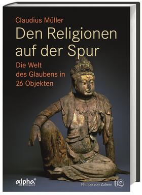 Müller | Müller, C: Religionen auf der Spur | Buch | 978-3-8053-4555-2 | sack.de