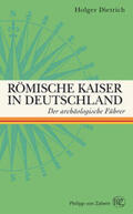Dietrich |  Römische Kaiser in Deutschland | Buch |  Sack Fachmedien