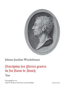Winckelmann / Borbein / Kunze | Description des Pierres gravées du feu Baron de Stosch | Buch | 978-3-8053-4638-2 | sack.de