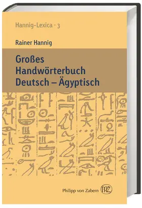 Hannig |  Großes Handwörterbuch Deutsch - Ägyptisch | Buch |  Sack Fachmedien