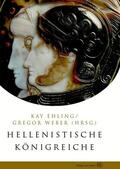 Ehling / Weber |  Hellenistische Königreiche | eBook | Sack Fachmedien
