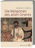 Snell |  Snell, D: Religionen des alten Orients | Buch |  Sack Fachmedien