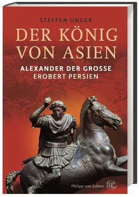 Unger |  Der König von Asien | Buch |  Sack Fachmedien
