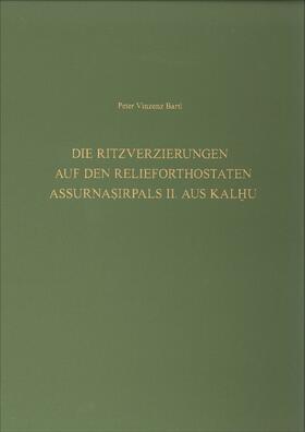 Bartl | Die Ritzverzierungen auf den Relieforthostaten Assurnasirpals II. aus Kalhu | Buch | 978-3-8053-4843-0 | sack.de