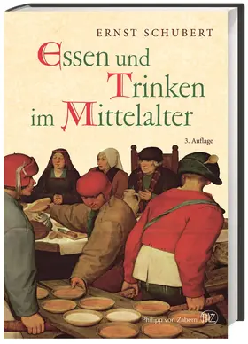 Schubert |  Essen und Trinken im Mittelalter | Buch |  Sack Fachmedien