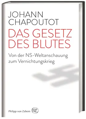 Chapoutot |  Das Gesetz des Blutes | Buch |  Sack Fachmedien