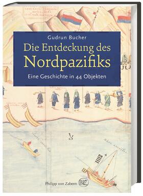 Bucher / Hauser-Schäublin | Bucher, G: Entdeckung des Nordpazifiks | Buch | 978-3-8053-5064-8 | sack.de