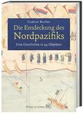 Bucher / Hauser-Schäublin |  Bucher, G: Entdeckung des Nordpazifiks | Buch |  Sack Fachmedien