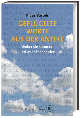 Bartels / Bartels-Schlüer |  Geflügelte Worte aus der Antike | Buch |  Sack Fachmedien