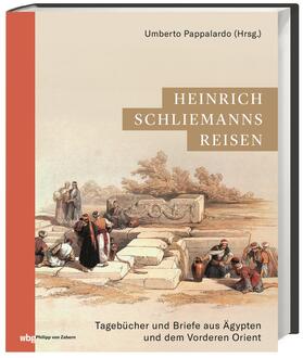Pappalardo / Schliemann | Heinrich Schliemanns Reisen | Buch | 978-3-8053-5319-9 | sack.de