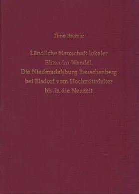 Bremer / Claßen |  Ländliche Herrschaft lokaler Eliten im Wandel | Buch |  Sack Fachmedien