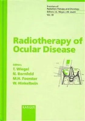 Wiegel / Bornfeld / Foerster |  Radiotherapy of Ocular Diseases | Buch |  Sack Fachmedien