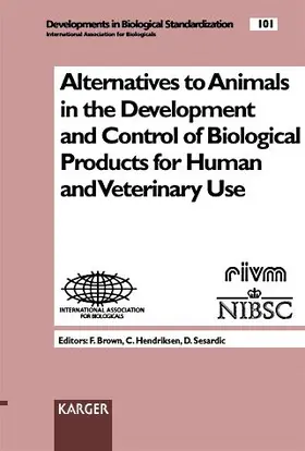 Sesardic / Brown / Hendriksen |  Alternatives to Animals in the Development and Control of Biological Products for Human and Veterinary Use | Buch |  Sack Fachmedien