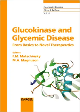 Matschinsky / Magnuson |  Glucokinase and Glycemic Disease: From Basics to Novel Therapeutics | Buch |  Sack Fachmedien