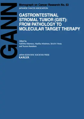 Kitamura / Miettinen / Hirota |  Gastrointestinal Stromal Tumor (GIST): From Pathology to Molecular Target Therapy | Buch |  Sack Fachmedien
