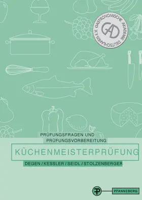 Degen / Kessler / Seidl |  Prüfungsfragen und Prüfungsvorbereitung Küchenmeisterprüfung | Buch |  Sack Fachmedien